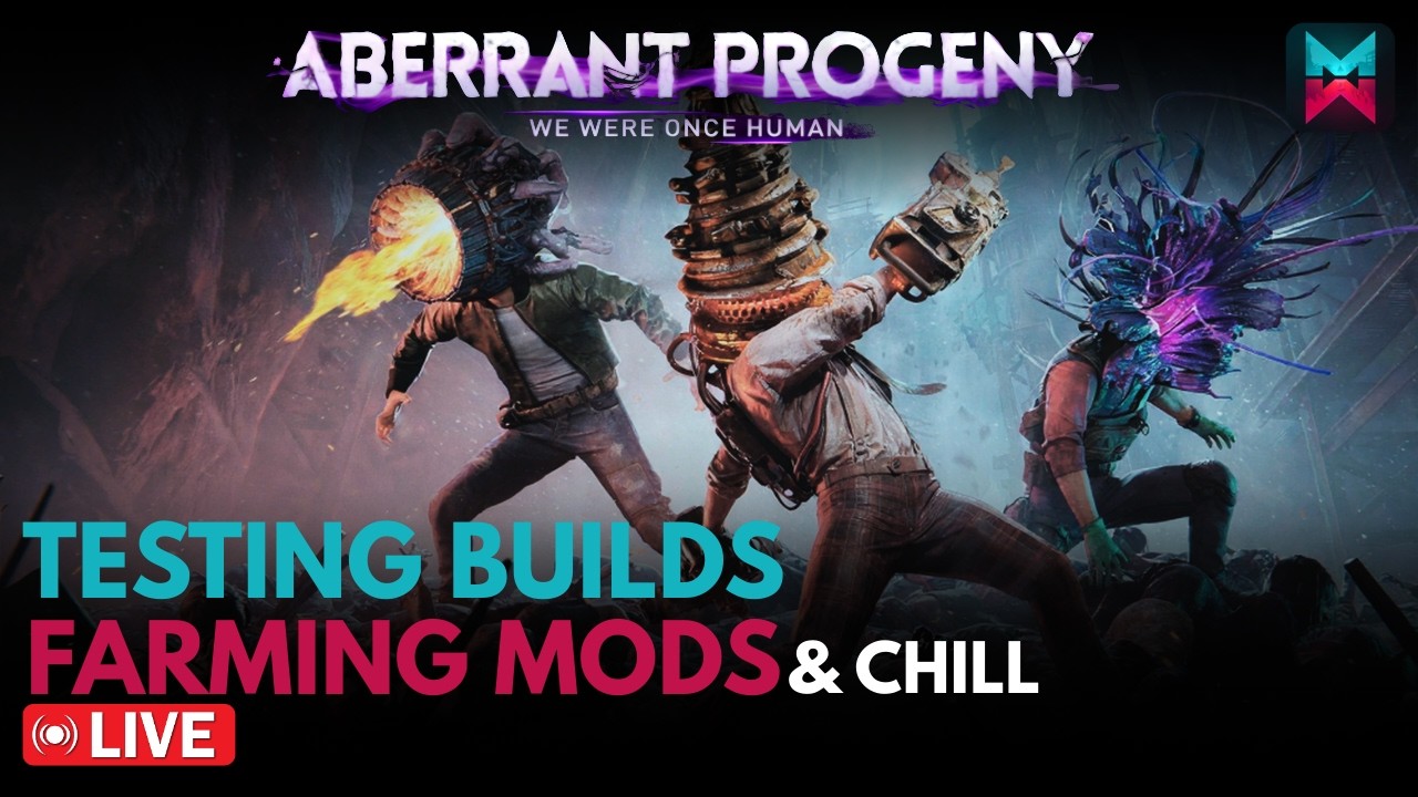 Once Human Aberrant Progeny - Farming Bosses & Mods | Live Gameplay | Once Human Live Stream