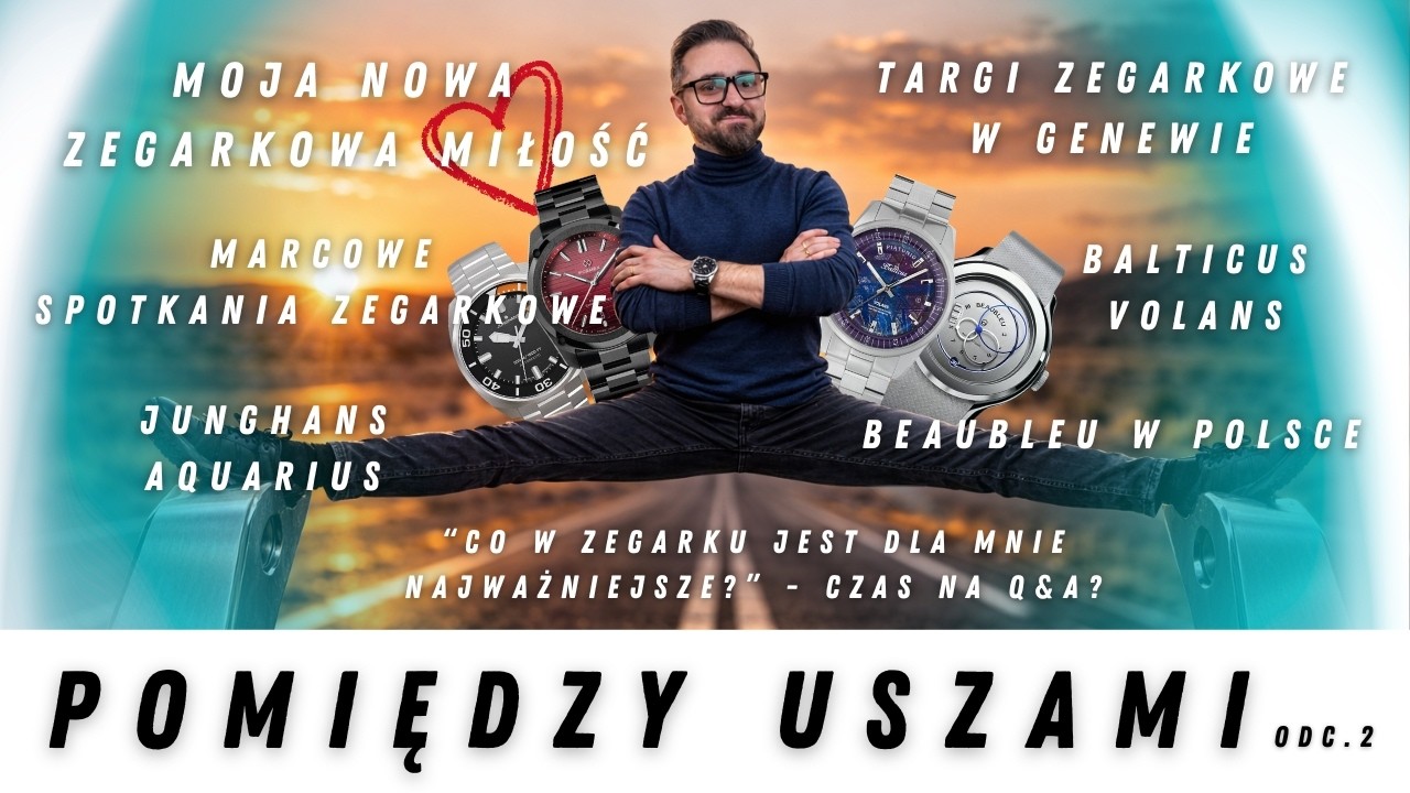 Nowa miłość, Balticus Volans, Beaubleu, Junghans Aquarius, Spotkania zegarkowe | Pomiędzy uszami 02