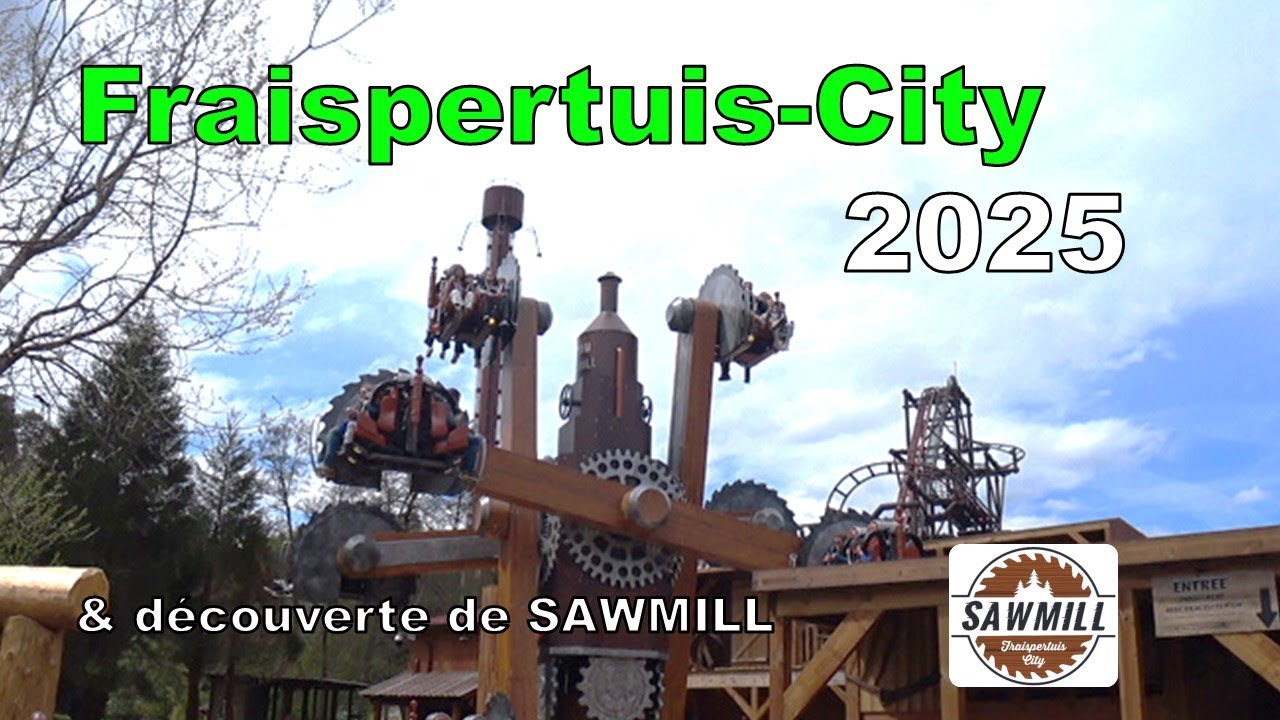 Fraispertuis-City 2025 🇫🇷 & SAWMILL (nouveauté 2025) - Lord Authentic | #Coasters #AmusementPark