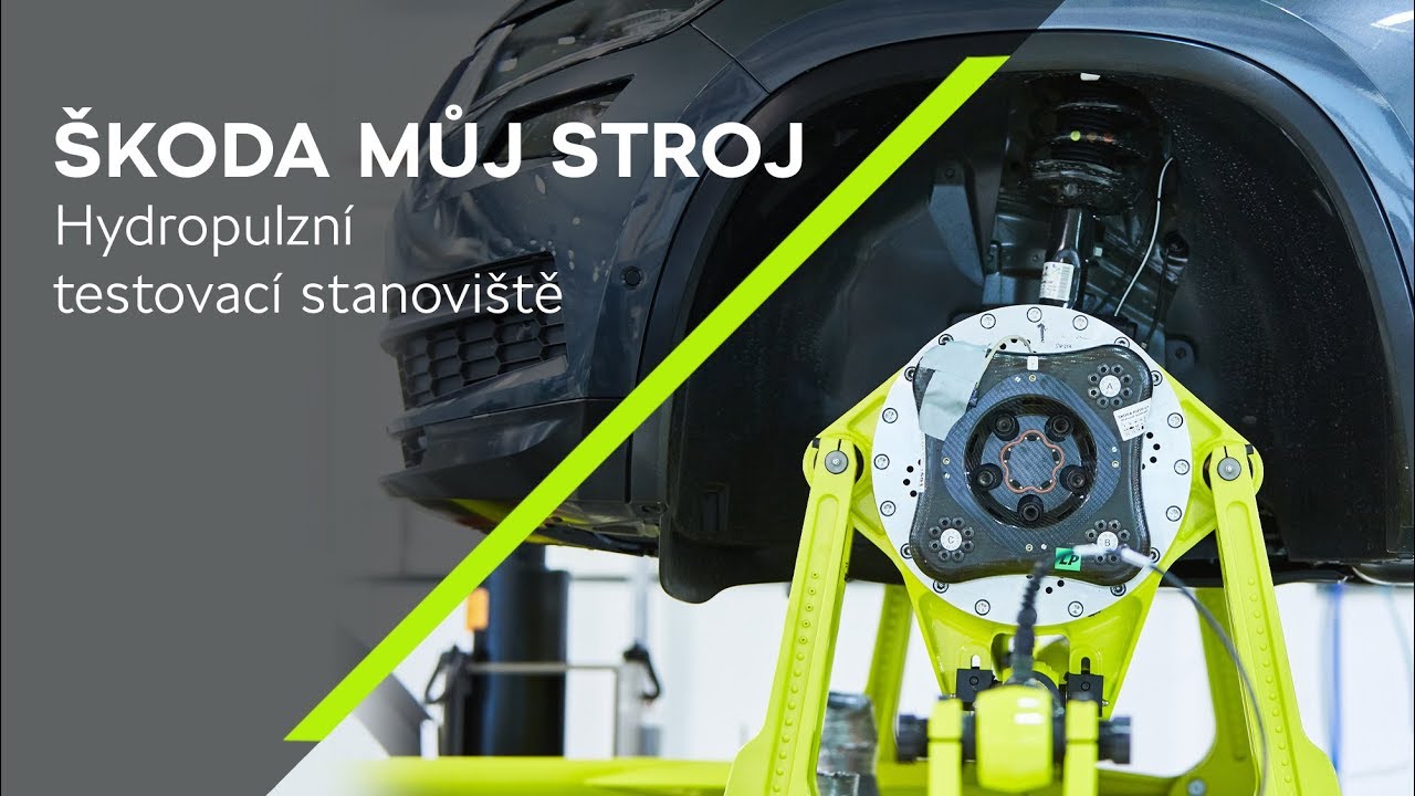 ŠKODA Můj stroj: Hydropulzní testovací stanoviště