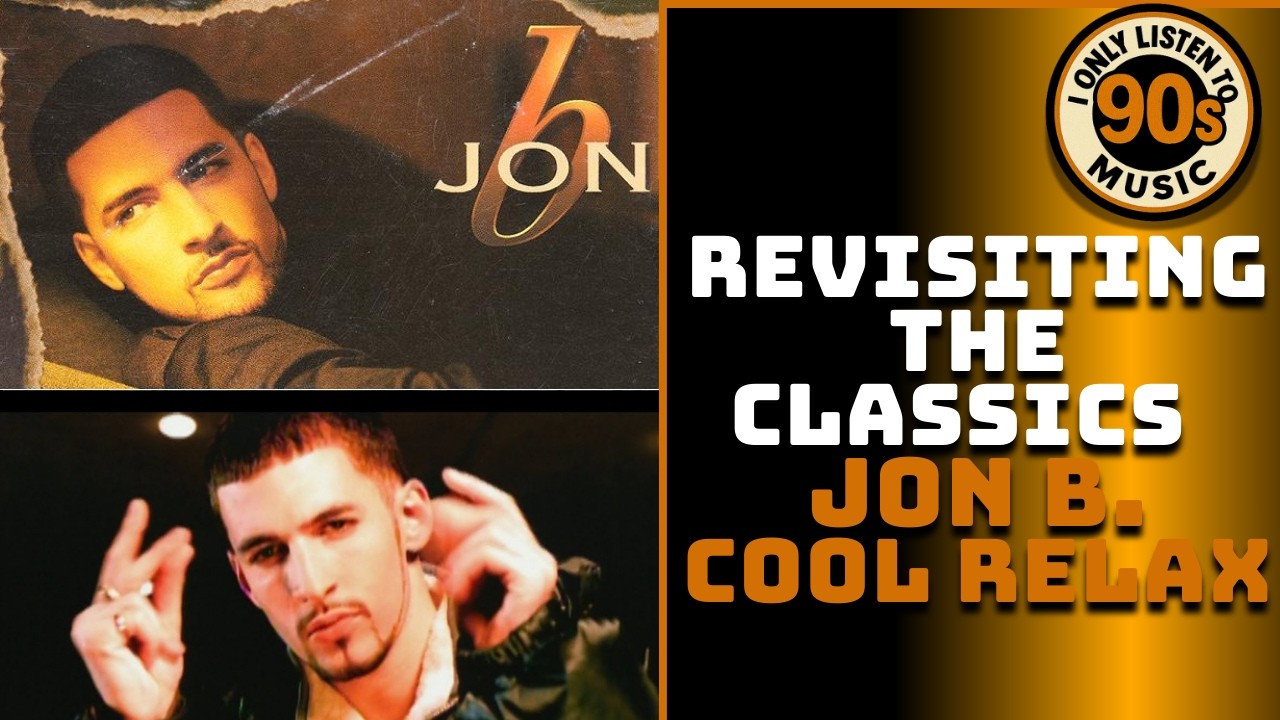 Jon B. -Cool Relax...Revisiting The Classics | The Mystery of Jon B.