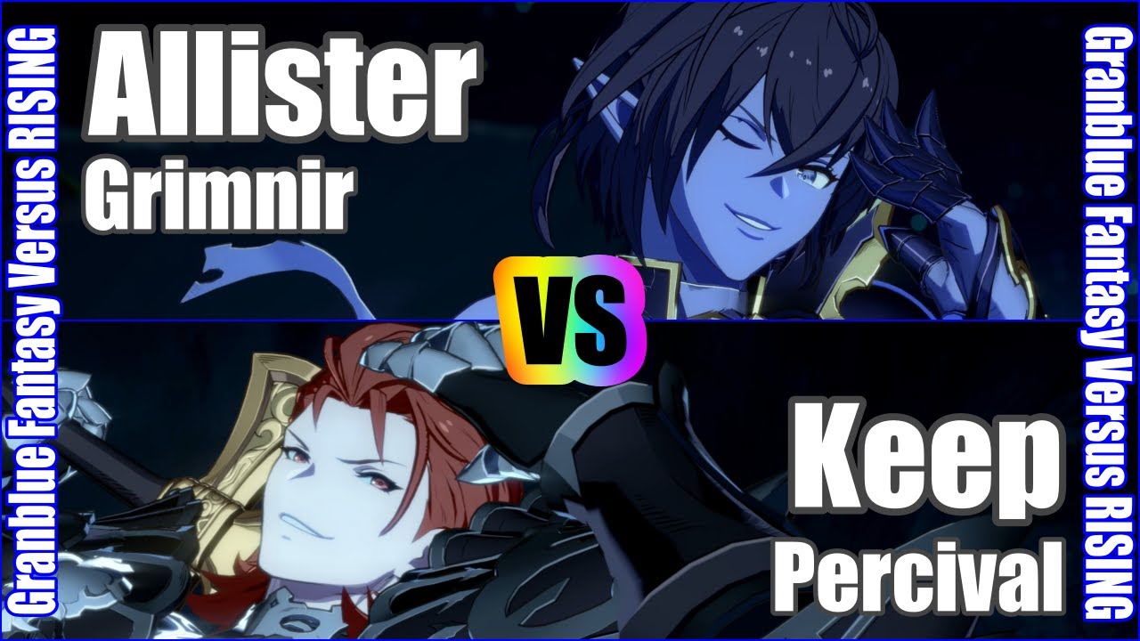 [GBVSR] (4K) Granblue Fantasy Versus Rising Rank match  Allister (Grimnir) vs Keep (Percival)