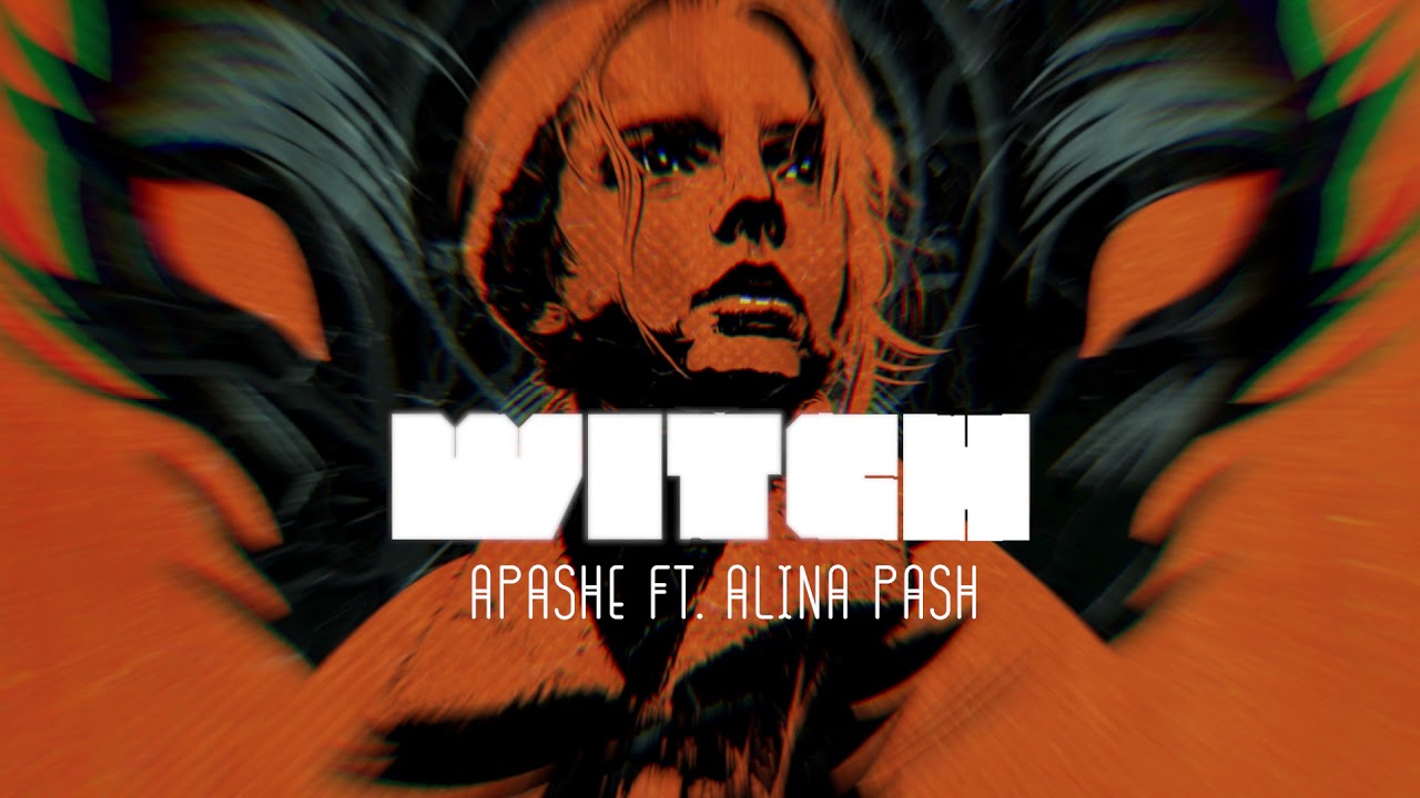 Apashe ft. Alina Pash - Witch extended mix