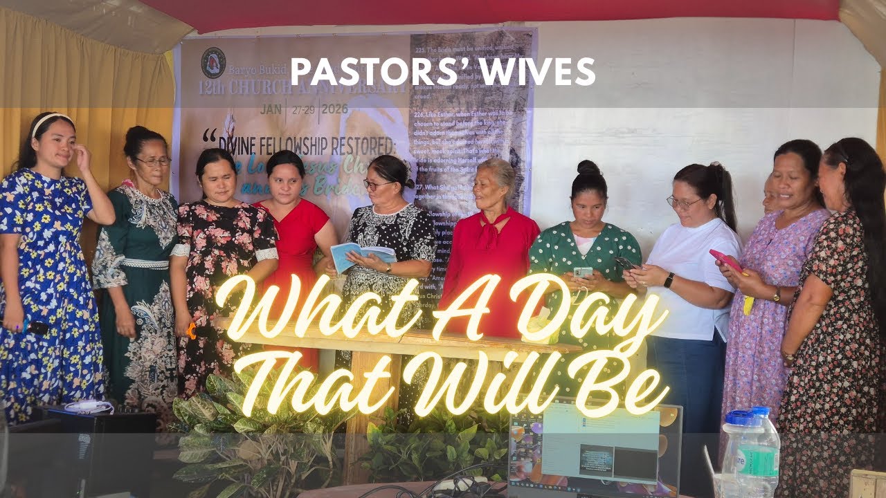 What A Day That Will Be | Pastors' Wives