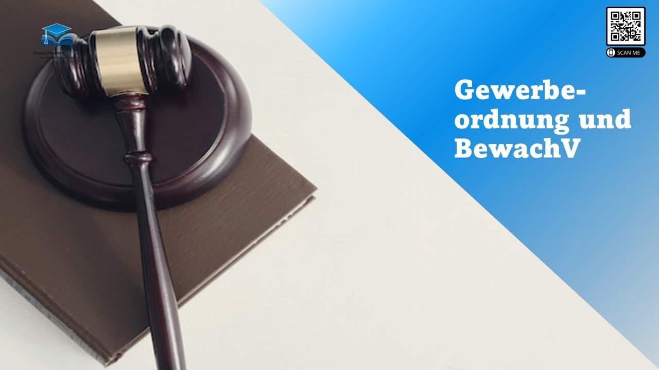 Gewerbeordnung und Bewachungsverordnung in 25 Minuten erklärt