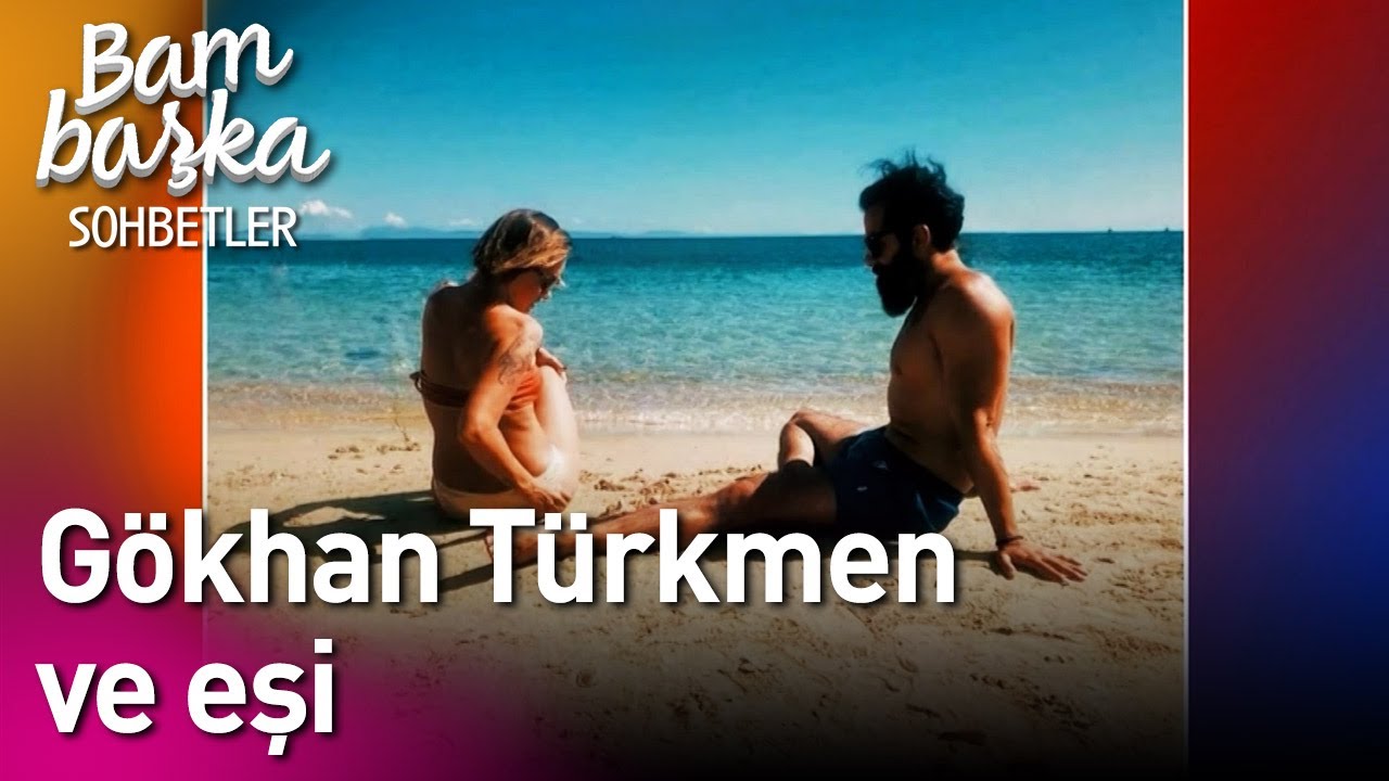 Bambaşka Sohbetler | Gökhan Türkmen ve Eşi