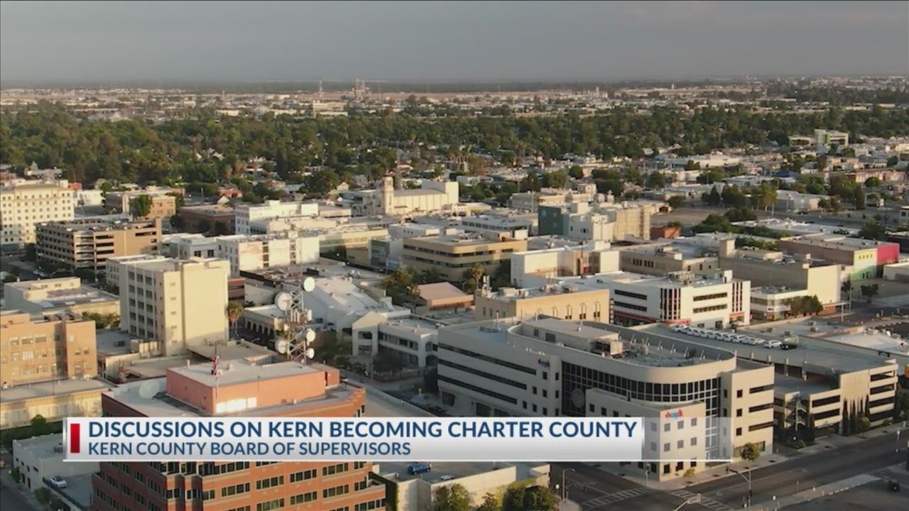 Discussions on Kern County becoming a charter county