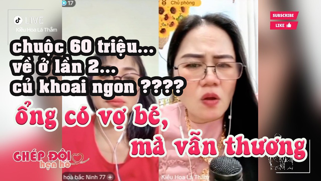 Thắm ghép đôi. Ổng có vợ bé, vậy mà chuộc 60 triệu về ở lần 2