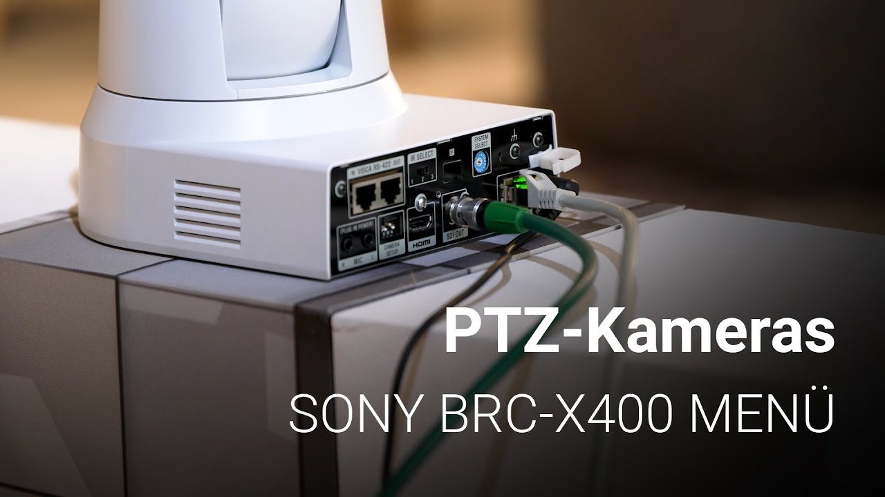 Durch das Menü der Sony PTZ BRC-X400: ULI MORS erklärt | Teltec