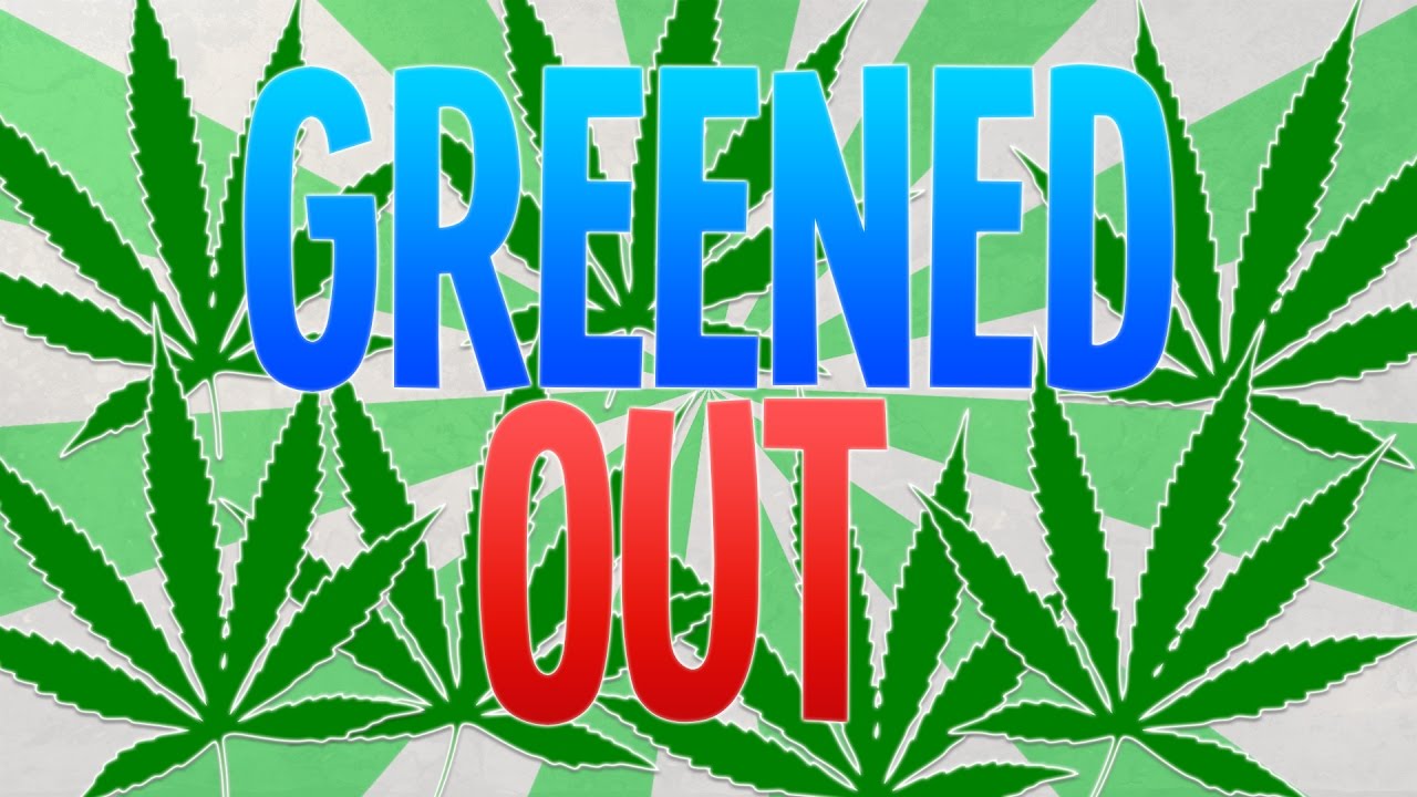 GREENED OUT