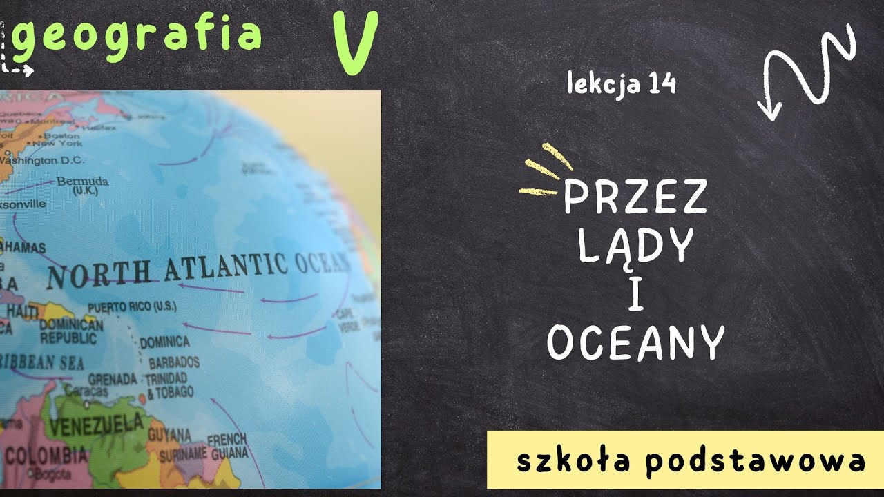 Geografia klasa 5 [Lekcja 14 - Przez lądy i oceany]
