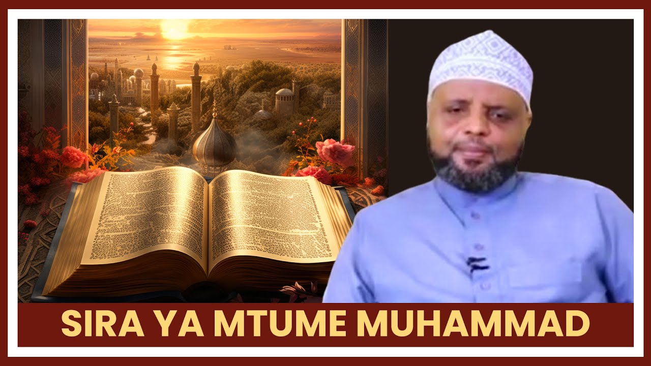 SIRA YA MTUME MUHAMMAD (S.A.W) NGOME INAYAYUKA KWA KUSOMA QUR'AAN //Sheikh Othman Maalim