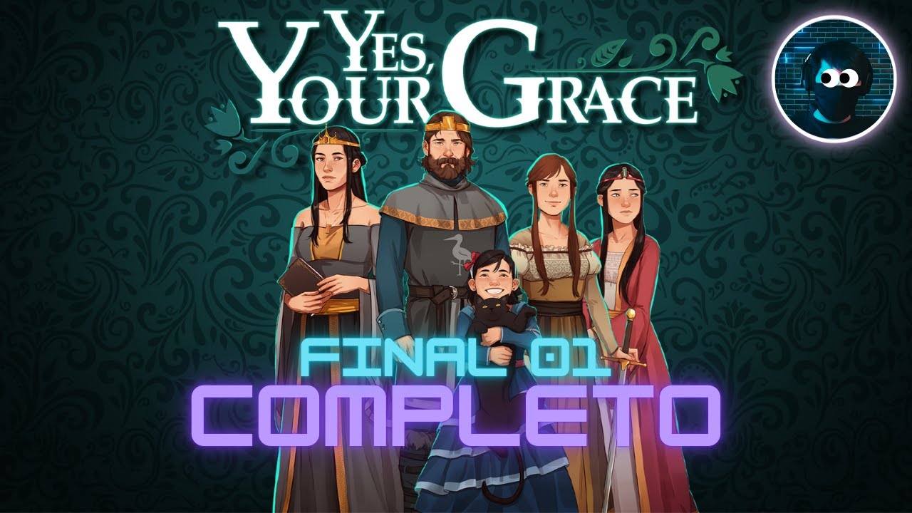 Yes, Your Grace! - Campanha Completa Final 1 - PT-BR