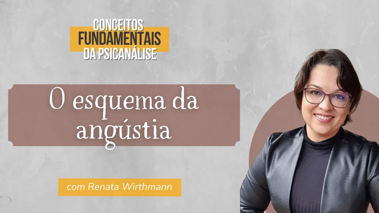20. O esquema da angústia (parte 1) - Conceitos fundamentais da psicanálise