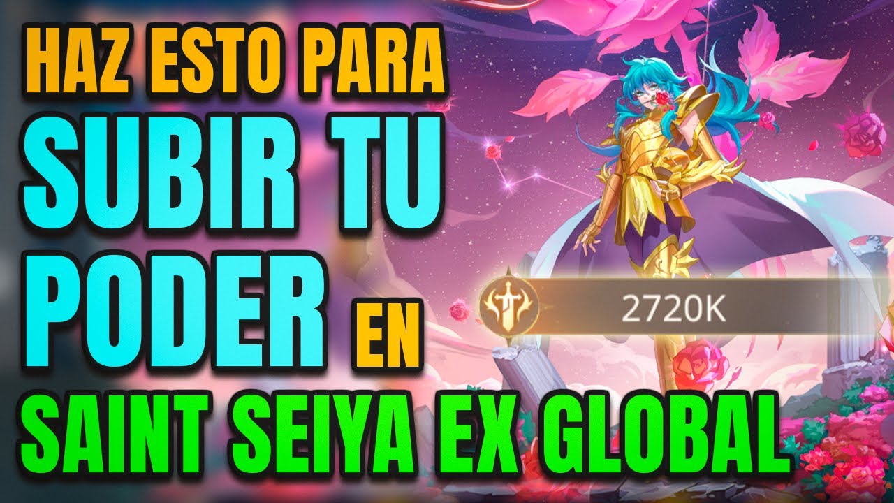HAZ ESTO PARA SUBIR MUCHO TU NIVEL DE PODER EN SAINT SEIYA EX GLOBAL