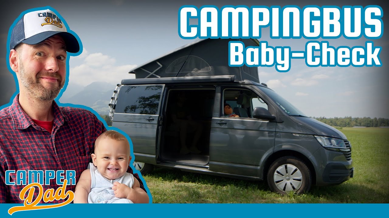 VW Bulli im Baby-Check  - Campingbus - Elternzeit-Reise mit Wohnmobil - Test Vorteile Nachteile