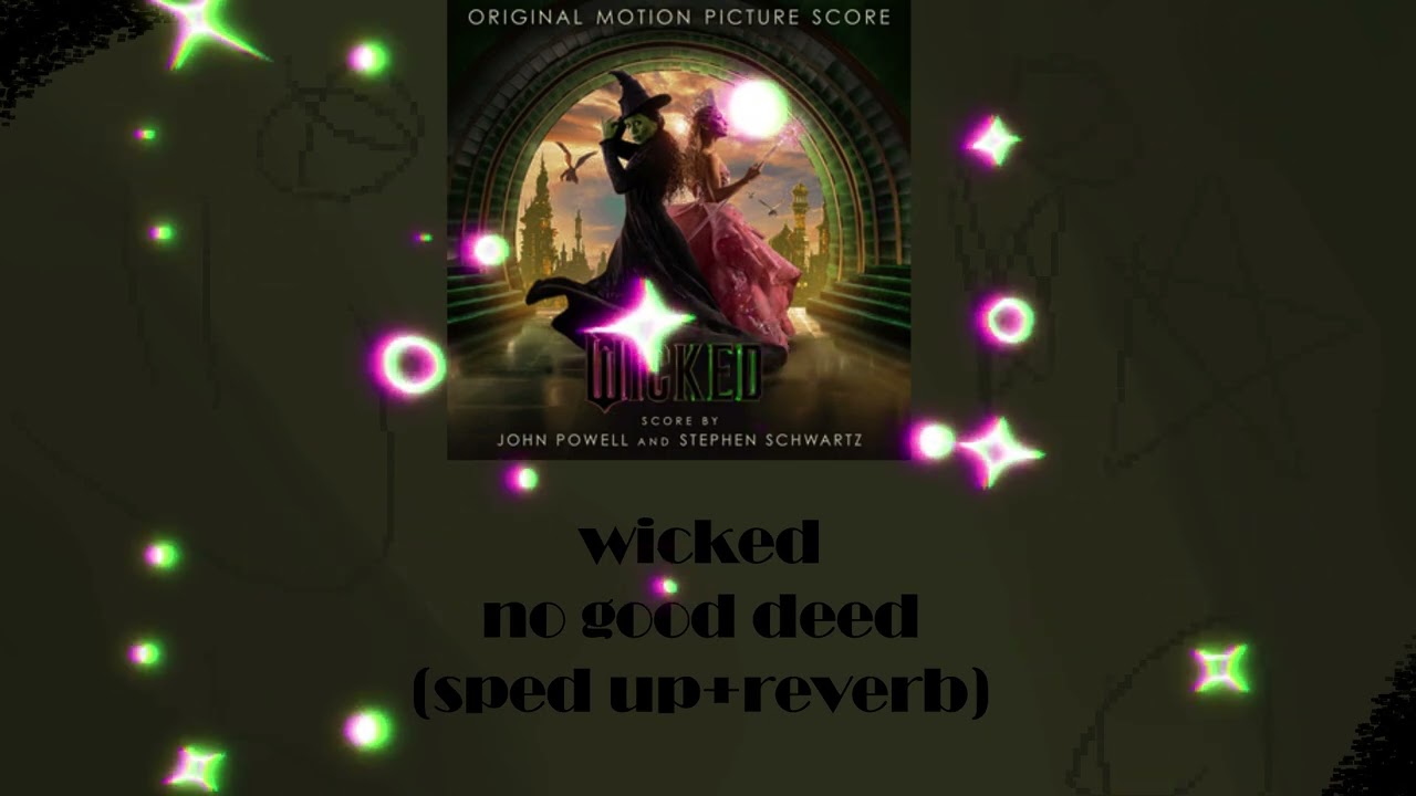 wicked-no good deed (sped up+reverb//nightcore)