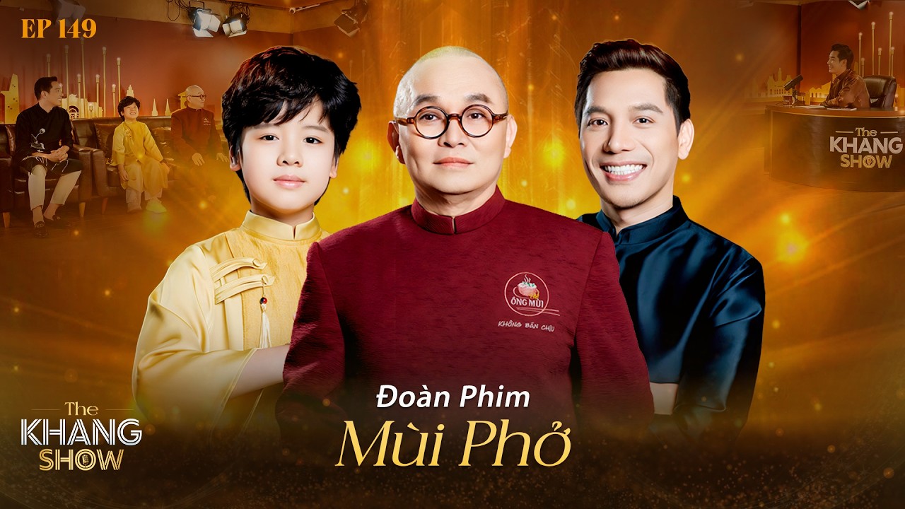 EP 149 | Đoàn phim Mùi Phở: Tôi tất tay ngân sách để bộ phim có được sự lộng lẫy trong mọi việc