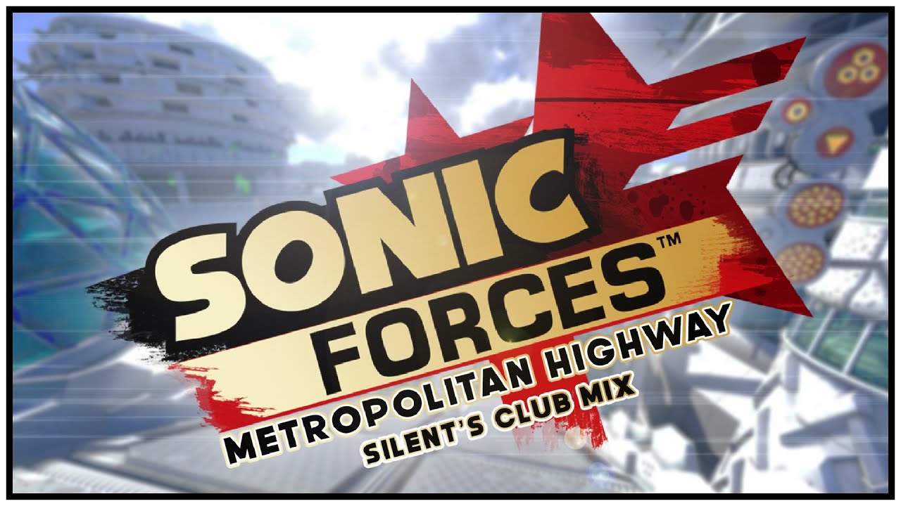 Sonic Forces - Metropolitan Highway | Silent's Club Mix