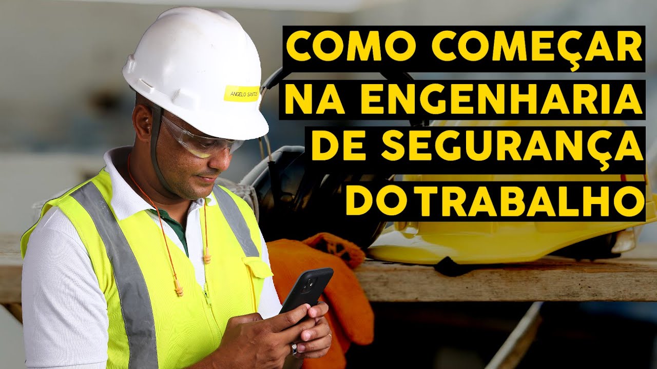 Como começar na Engenharia de Segurança do Trabalho