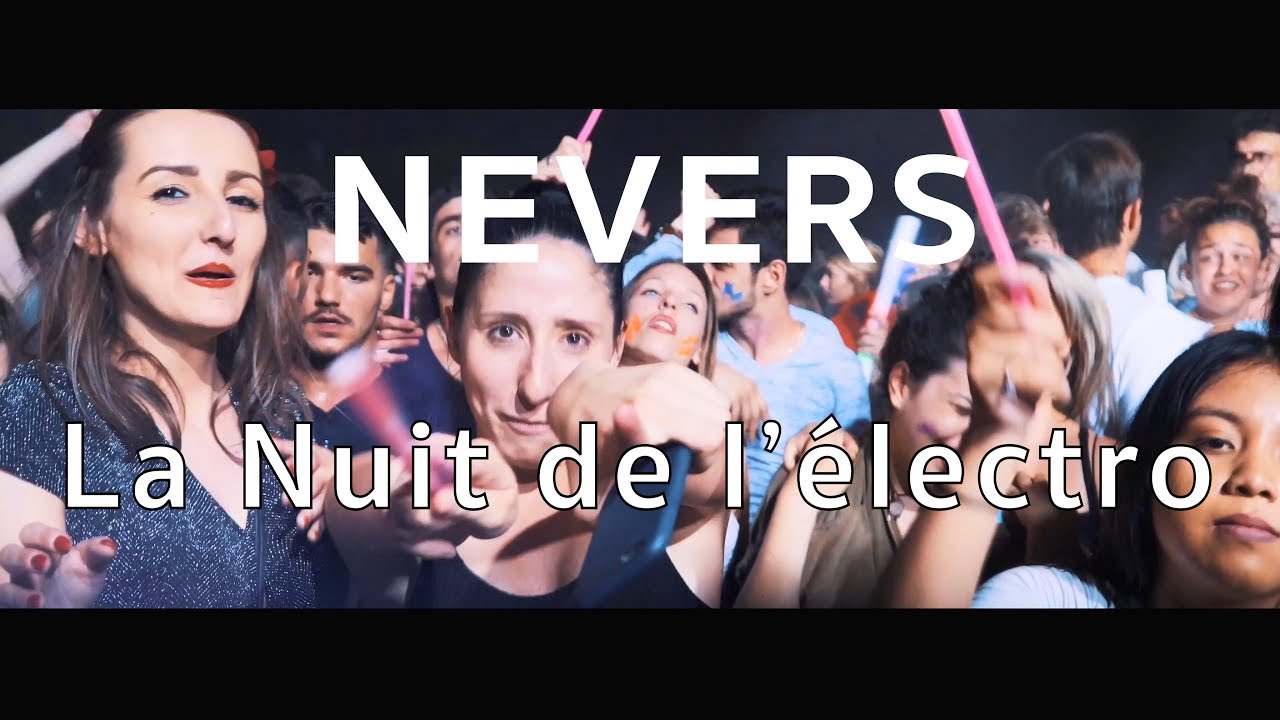 La Nuit électro à Nevers - La Vidéo Officielle en 4K - Aftermovie Ultrasons Nevers - 2018