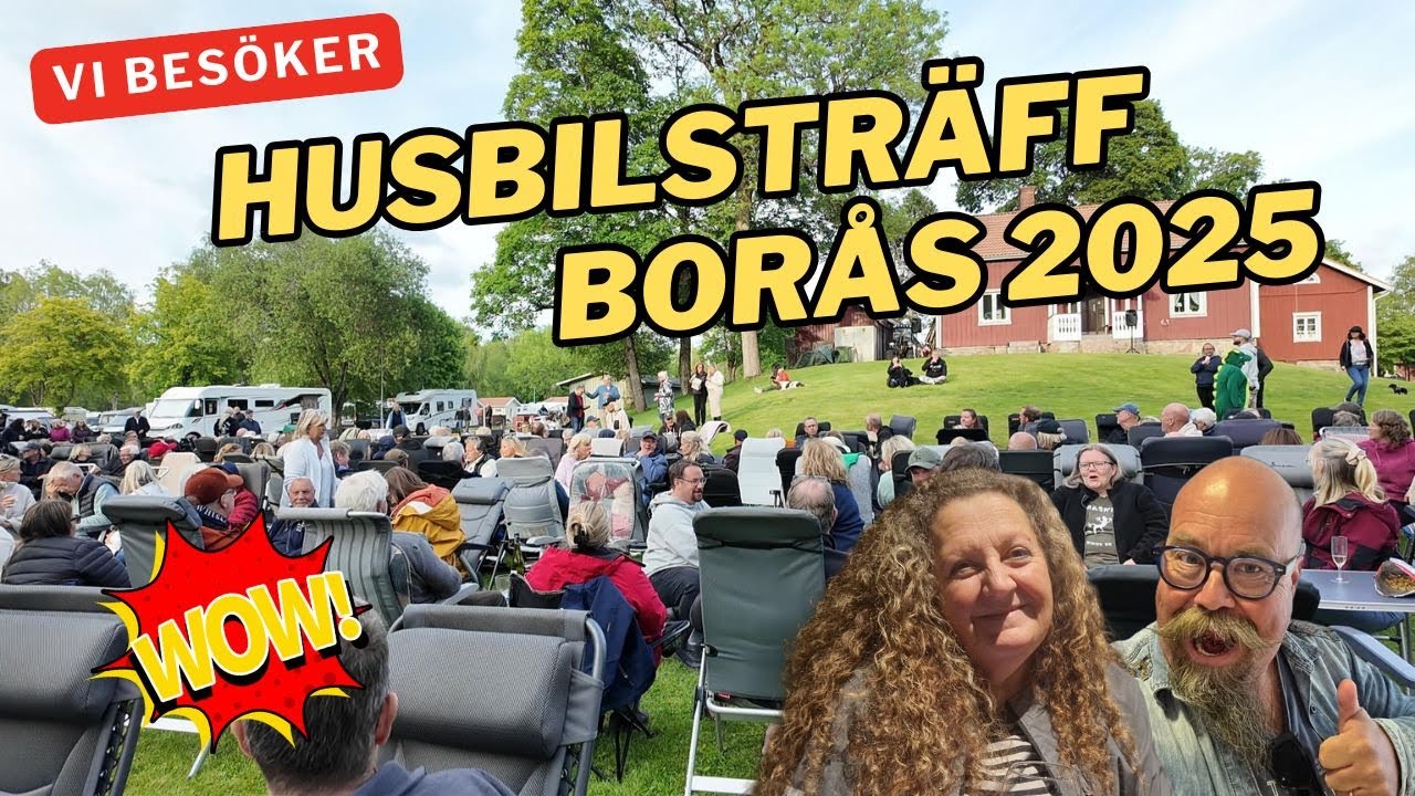 Husbilsträff i Borås 2025. Tre underbara dagar med underbara husbilsmänniskor. Häng med på en åktur!