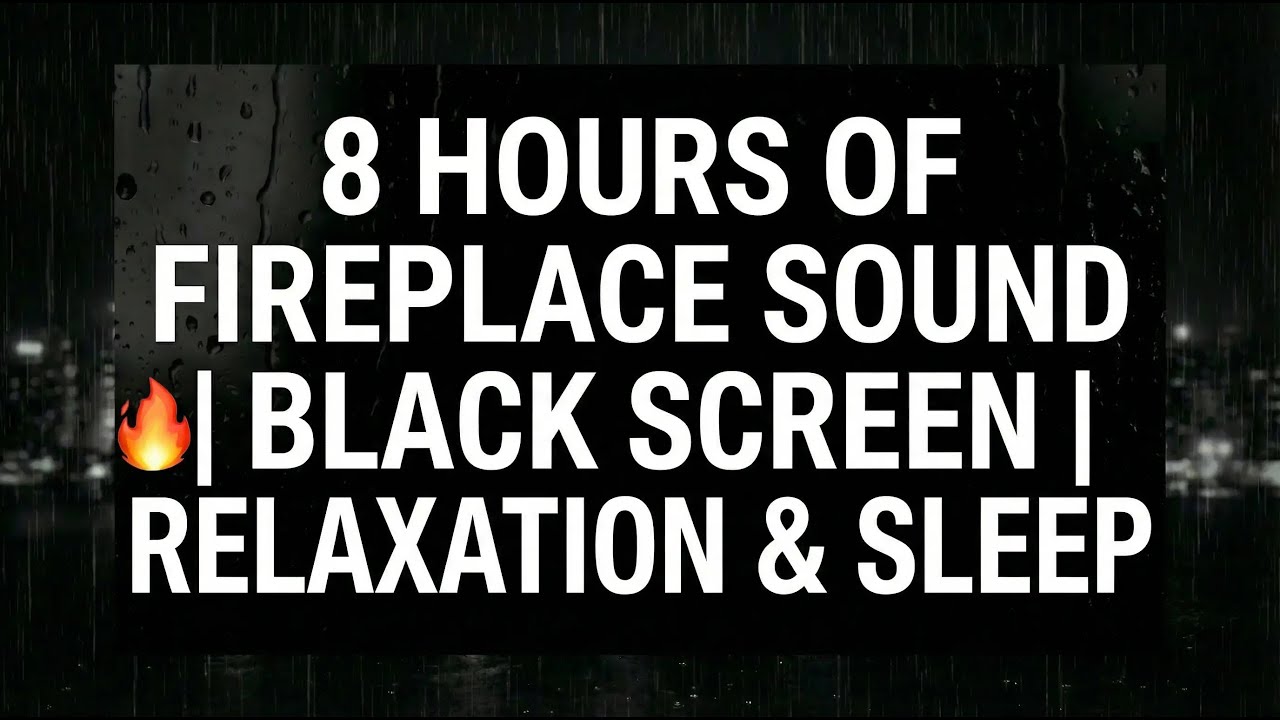 8 HOURS OF FIREPLACE SOUND 🔥  BLACK SCREEN  RELAXATION & SLEEP