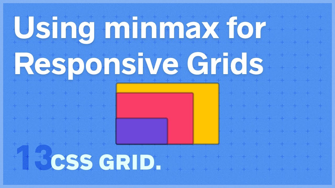 CSS GRID: Using minmax() for Responsive Grids — 13 of 25