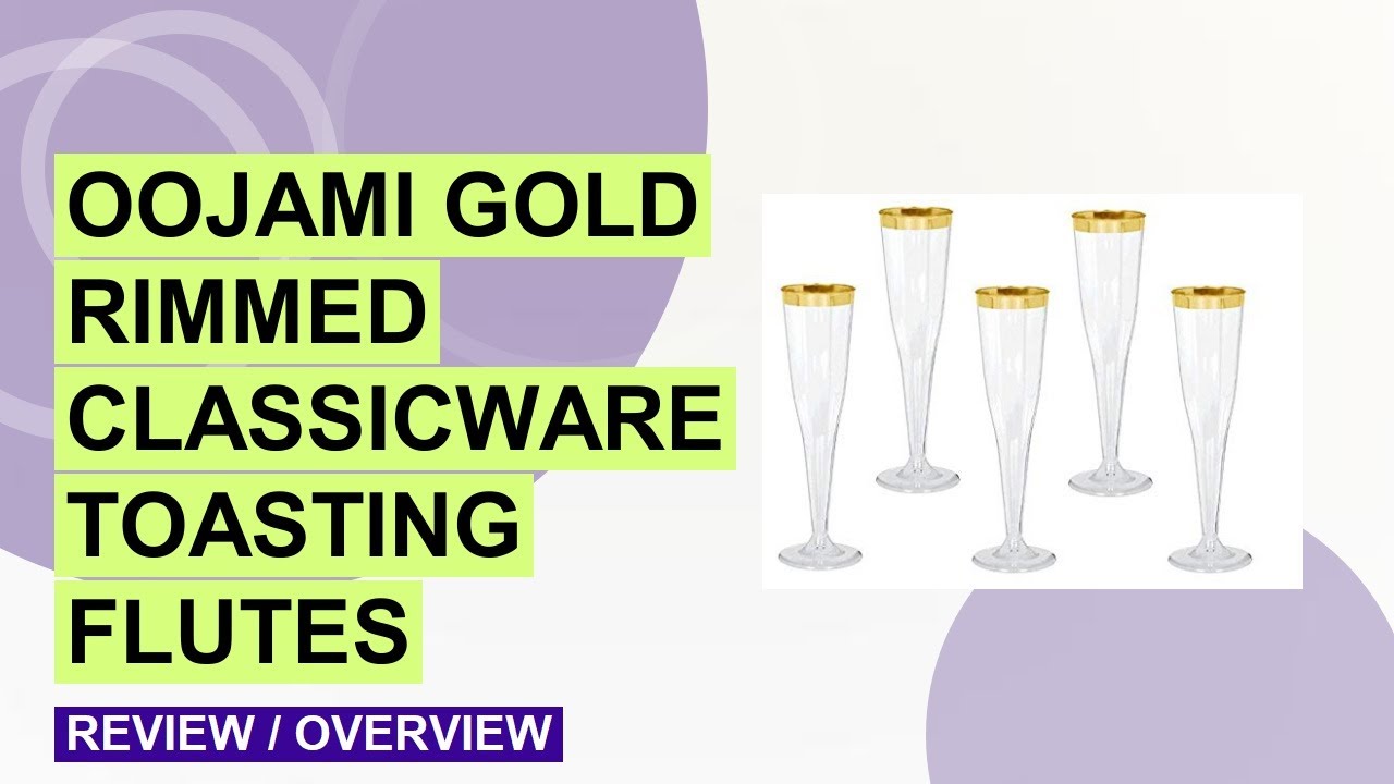 Oojami Gold Rimmed Champagne Flutes Review: Elegant & Reusable Toasting Glasses