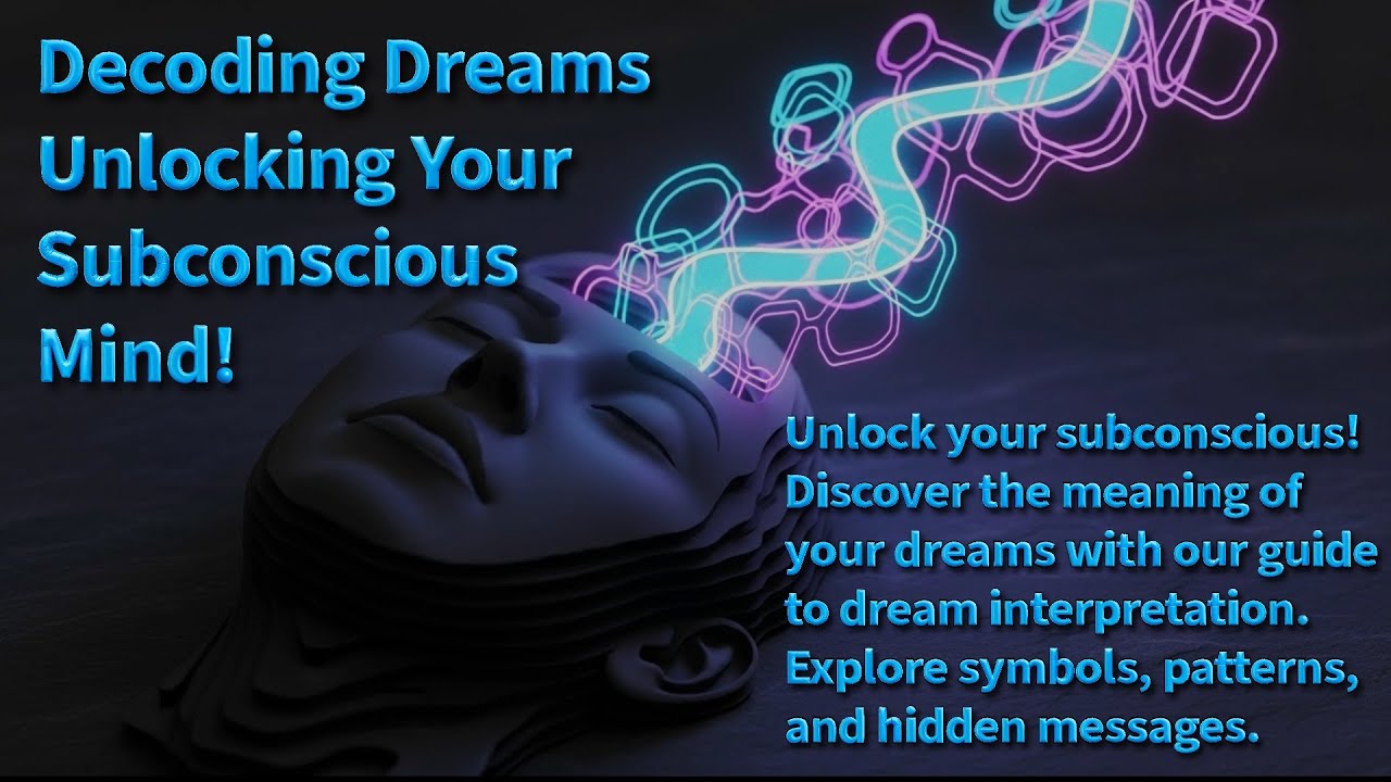 Decoding Dreams: Unlocking Your Subconscious Mind!