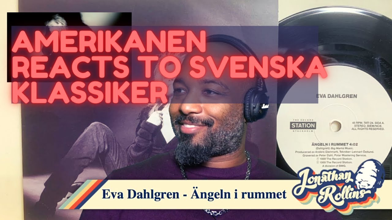 Amerikanen Reacts to Svenska Klassiker: Eva Dahlgren - Ängeln i rummet