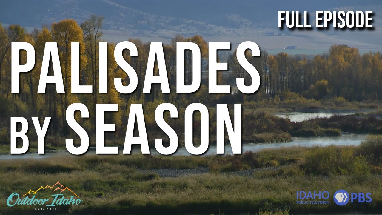 Palisades by Season l Outdoor Idaho