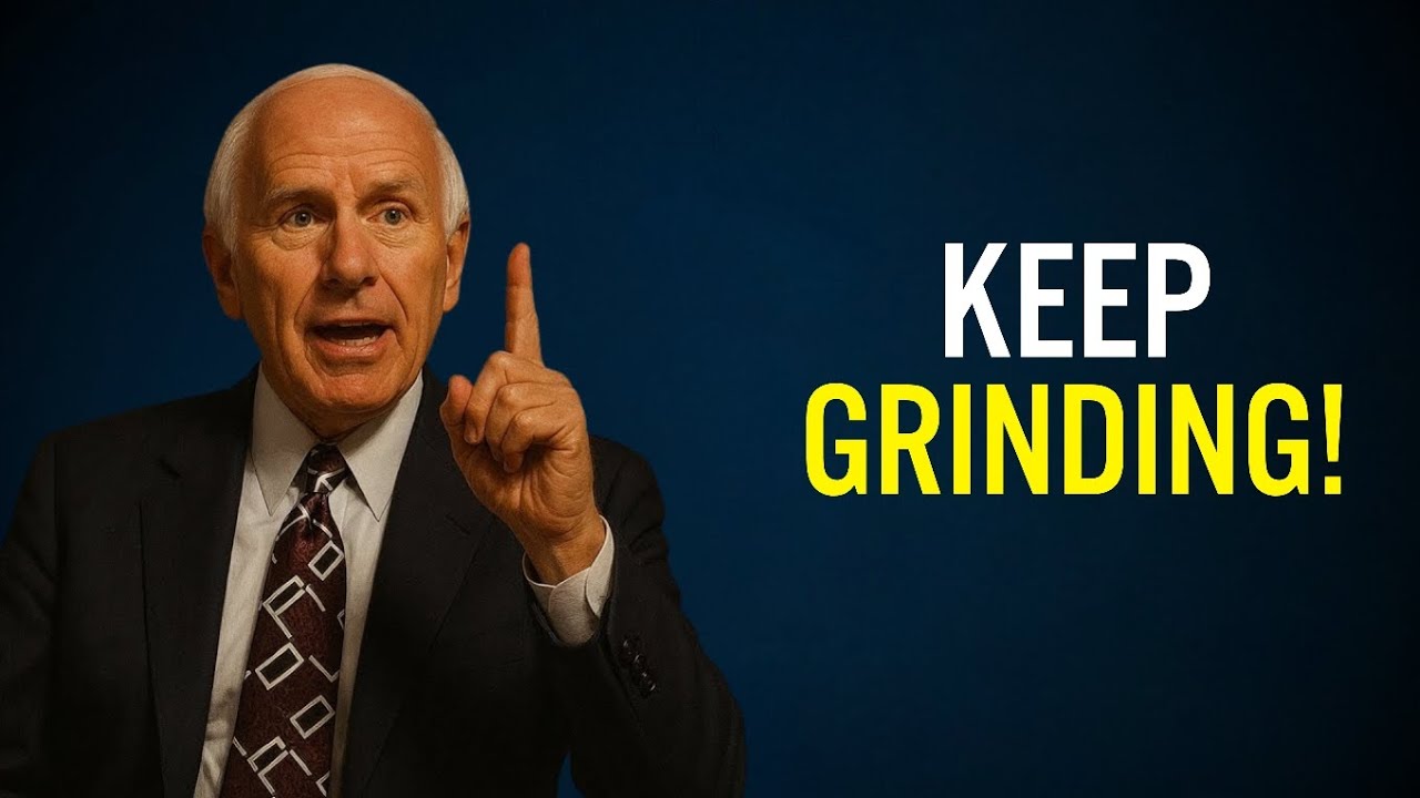 KEEP GRINDING | Jim Rohn Motivation
