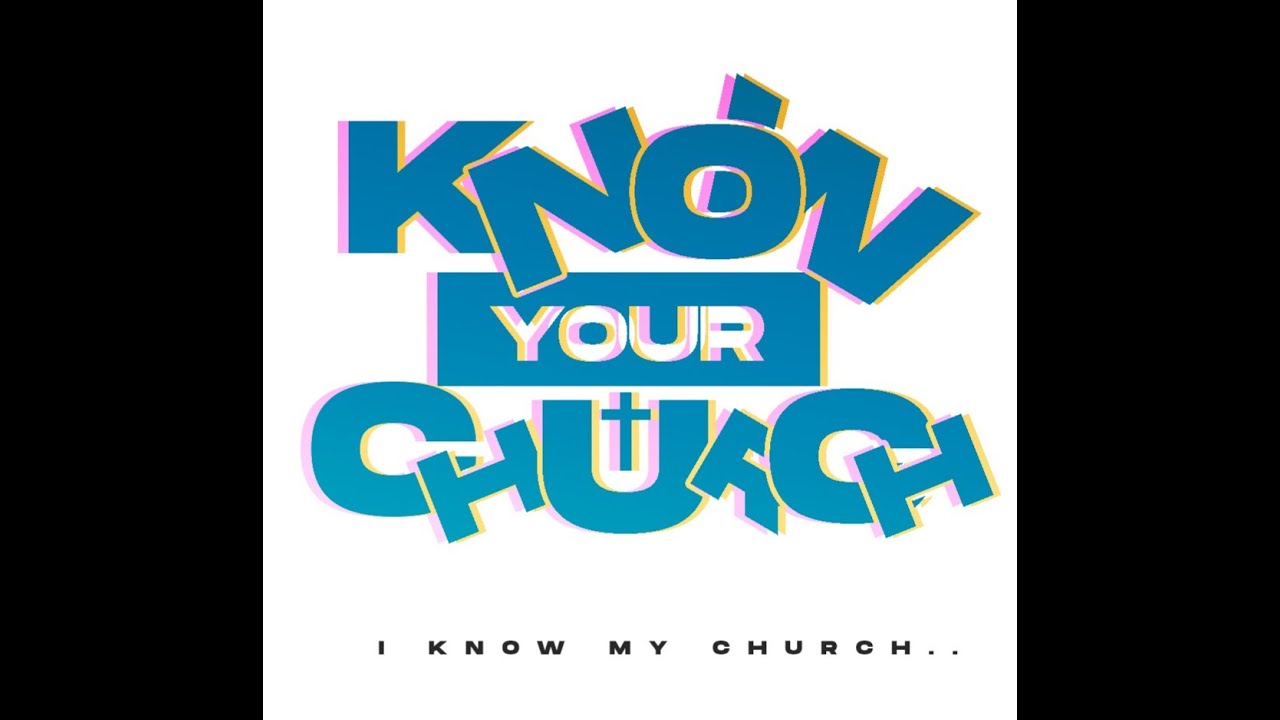 Know Your Church episode -1