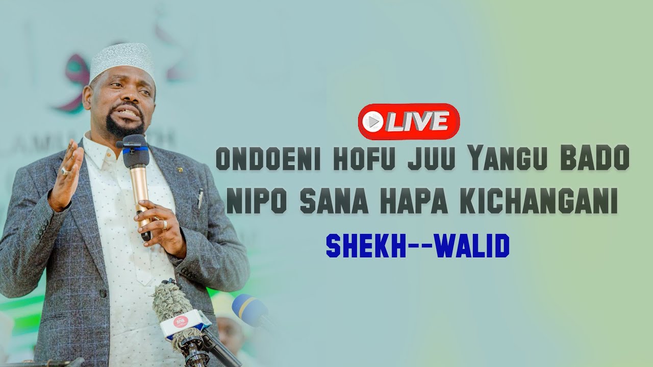 #LIVE--SHEIKH WALID AFUNGUKA YA MOYONI - BADO NIPO SANA KICHANGANI MSIWE NA HOFU JUU YANGU