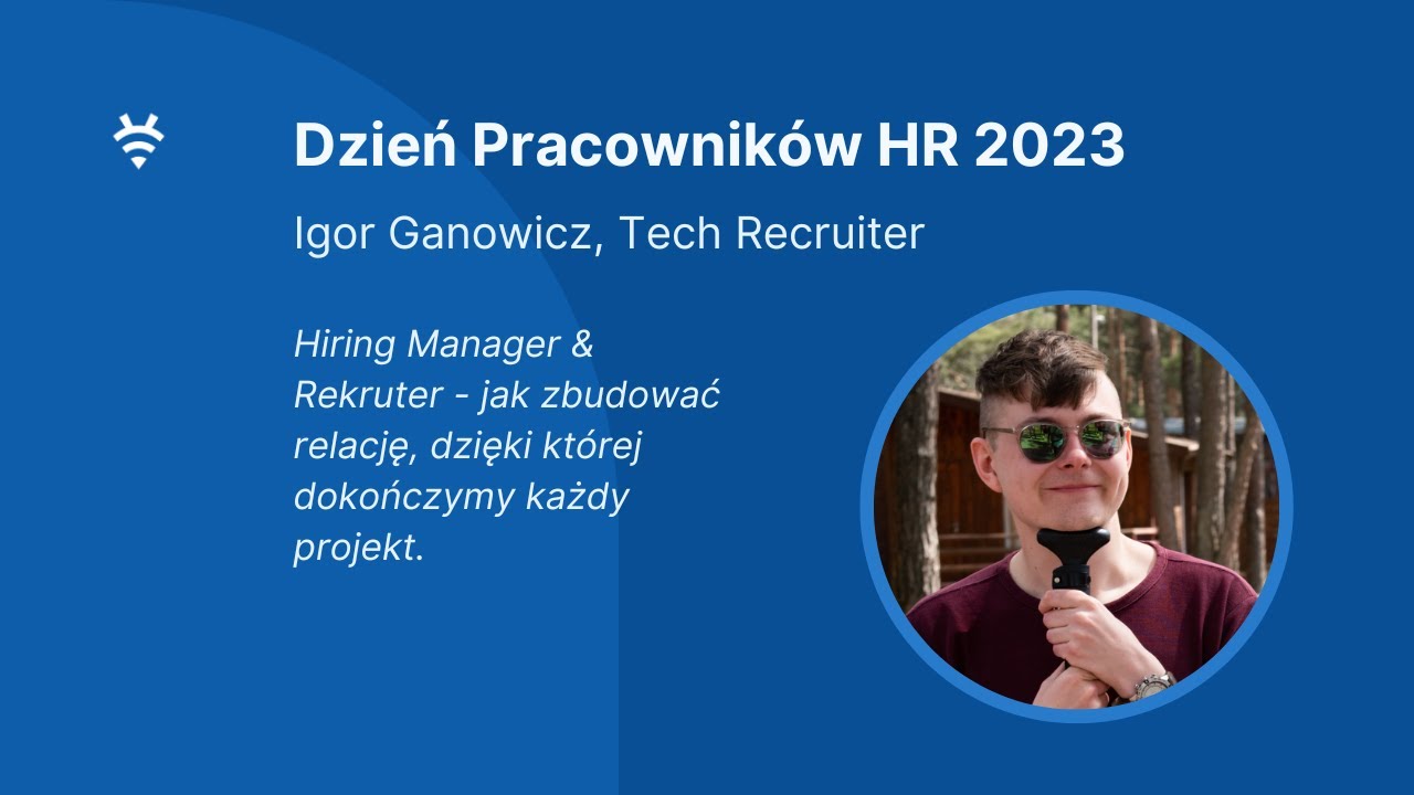 Hiring Manager & Rekruter - jak zbudować relację, dzięki której dokończymy każdy projekt.