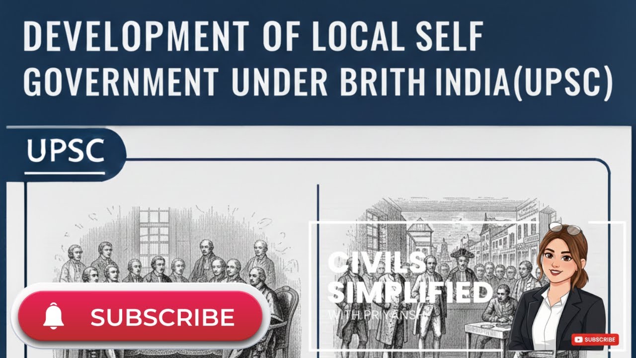Development of Local Self Government under British Rule in India | UPSC Modern History