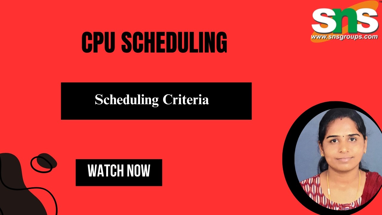 Scheduling Criteria | Operating Systems | SNS Institutions