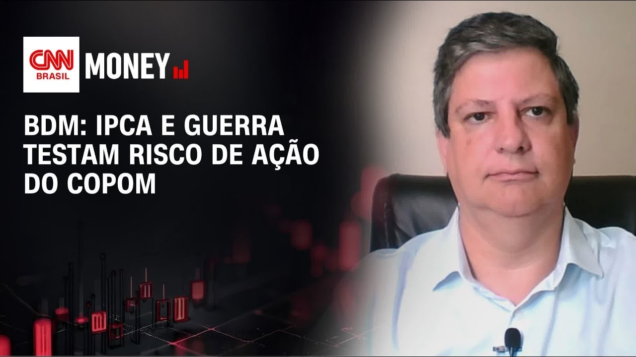BDM: IPCA e guerra testam risco de ação do Copom | MORNING CALL