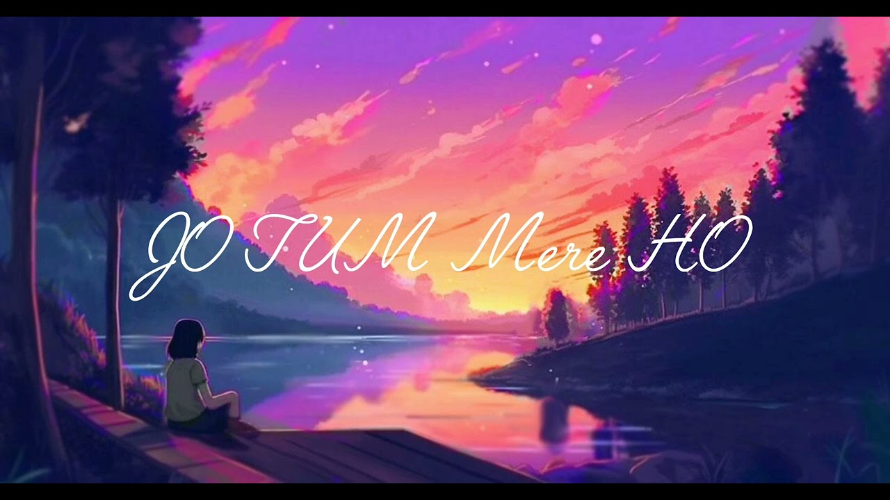 jo tum mere ho|feel the song|DESI MUSIC YT