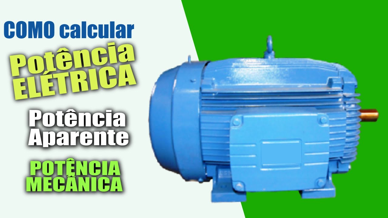 COMO CALCULAR a potência elétrica e aparente do motor trifásico