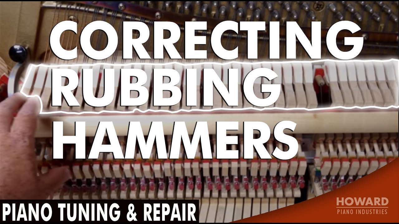 Correcting Rubbing Hammers - Piano Tuning & Repair I HOWARD PIANO INDUSTRIES