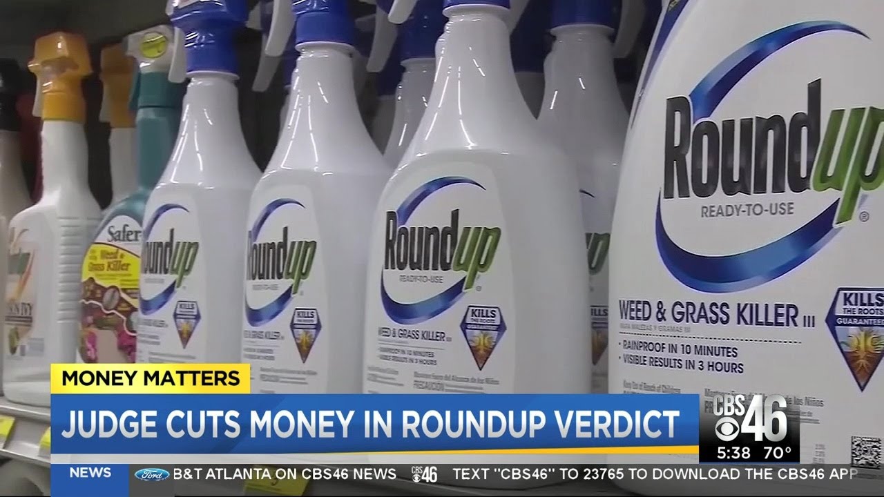 Money Matters 7/26: Judge cuts money for defendants in Roundup case