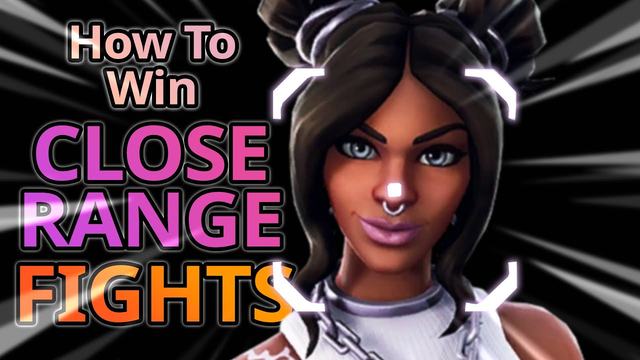 How To Win Close Range Fights! (Get Better At Fortnite) - Chapter 4 Tips & Tricks