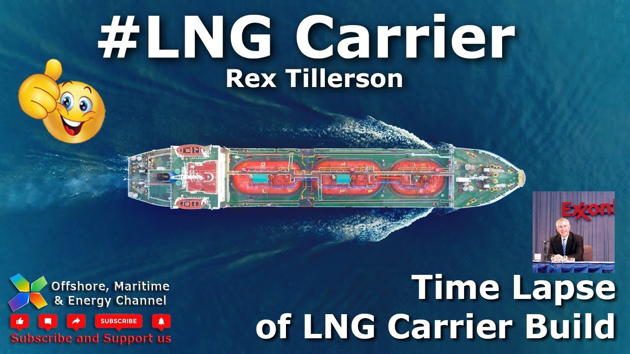 LNG Carrier - Rex Tillerson - Time Lapse Build
