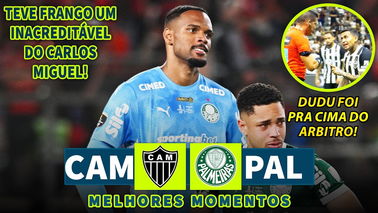 CARLOS MIGUEL TOMOU UM FRANGO | Atlético-MG x Palmeiras | Melhores Momentos | Brasileirão 2026