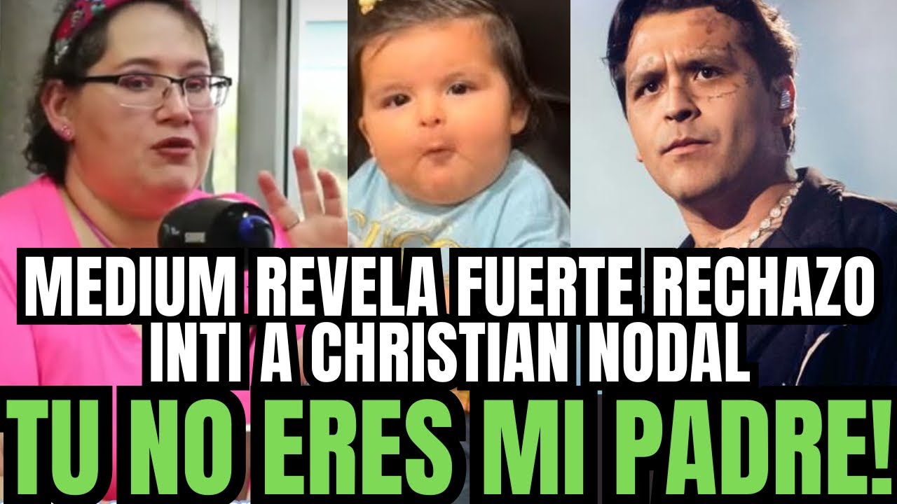 💥MÉDIUM REVELA RECHAZO DE INTI A CHRISTIAN NODAL TRAS ABANDONO FAMILIAR POR ÁNGELA AGUILAR EN RANCHO