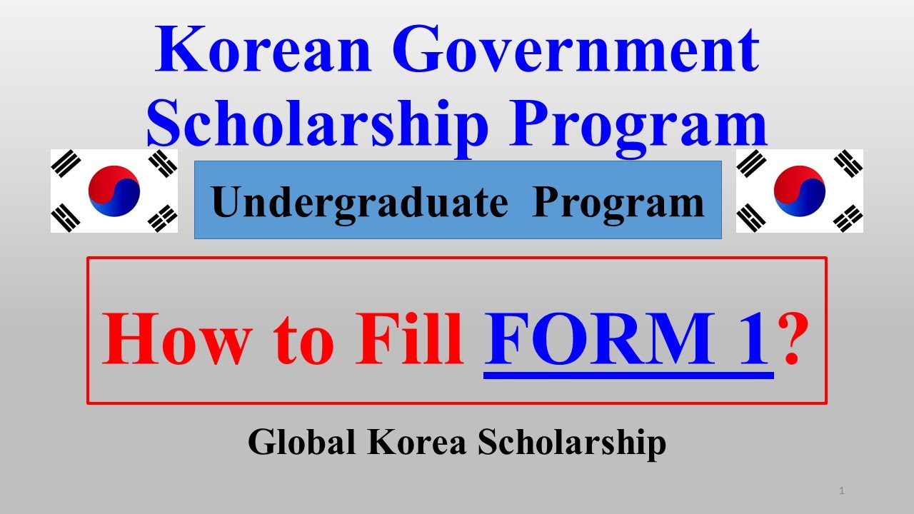 Form 1 | How to Fill Form 1 for Global Korea Scholarships | #GKS #undergradaute