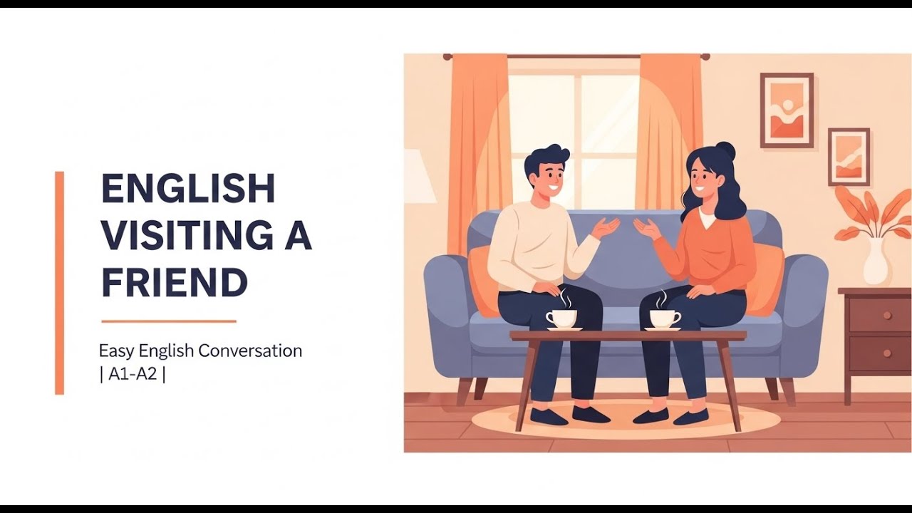 Visiting A Friend | Easy English Practice