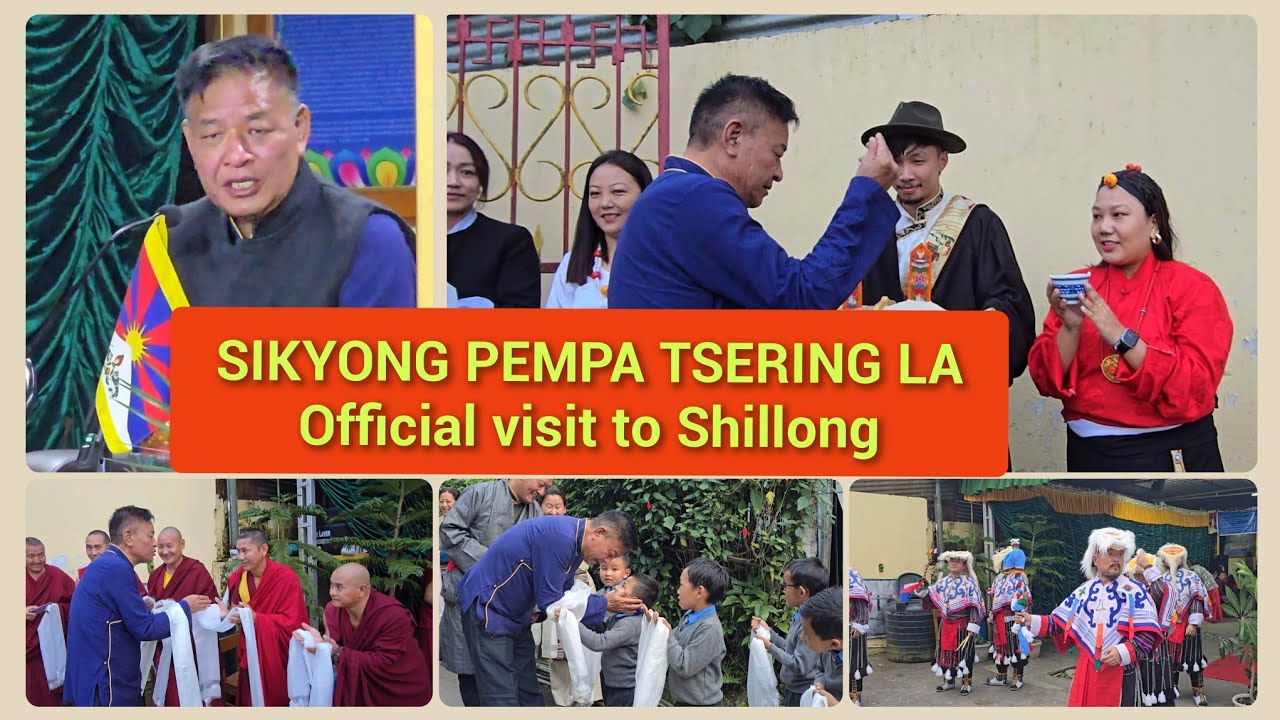 SIKYONG  PEMPA TSERING LA 2ND OFFICIAL VISIT TO SHILLONG | Part 1 |  #tibetanvloger #tibetanyoutuber